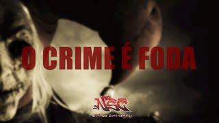 NSC  O Crime é Foda [upl. by Naashom]