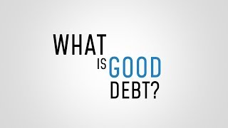 What is GOOD Debt [upl. by Ardna]