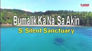 Bumalik Kana Sa Akin  Silent Sanctuary Karaoke [upl. by Cantlon923]