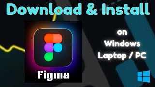 How to Download amp Install Figma on Windows Laptop or PC [upl. by Allemaj]