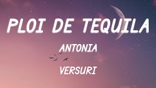 ANTONIA  Ploi de Tequila VersuriLyrics [upl. by Tricia871]