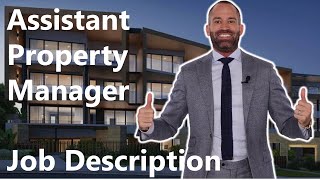 Assistant Property Manager Job Description [upl. by Ttocserp]