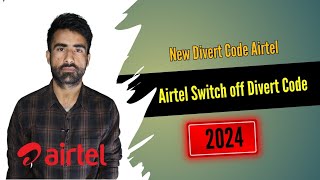 Airtel Switch off Divert Code 2024 [upl. by Reger584]