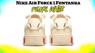 PEARL WHITE Nike Air Force 1 Fontanka DETAILED LOOK and Release Update [upl. by Ilka]