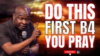 DO NOT BEGIN TO PRAY WITHOUT DOING THIS FIRST IF YOU DESIRE ANSWERS  APOSTLE JOSHUA SELMAN [upl. by Enelyak467]