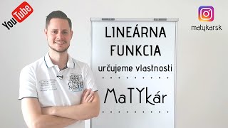 LINEÁRNA FUNKCIA  určujeme VLASTNOSTI [upl. by Aix]