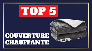 TOP 5  Meilleure Couverture Chauffante 2024 [upl. by Ocirred]