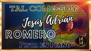 Tal como soy Jesús Adrián Romero Pista en PianoTono de Mujer Do [upl. by Lorain]