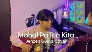 Mahal Pa Rin Kita  Rockstar Jenzen Guino Cover [upl. by Sugna]