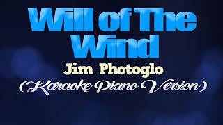 WILL OF THE WIND  Jim Photoglo KARAOKE PIANO VERSION [upl. by Parke]