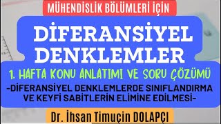 Diferansiyel Denklemler Dersi 1 Hafta Konu Anlatımı ve Soru Çözümü § Dr İhsan Timuçin DOLAPÇI [upl. by Genni227]