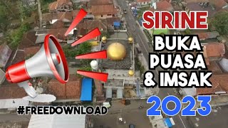 SIRINE BUKA PUASA DAN IMSAK 2023 [upl. by Zilada]