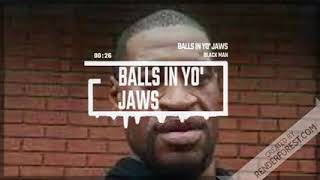 balls in your jaws trap remix [upl. by Ricketts]