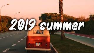 summer 2019 mix nostalgia playlist [upl. by Basilius535]