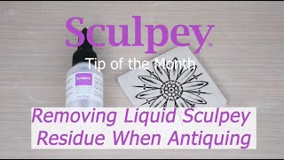 Quick Tip  Cleaning Liquid Sculpey When Antiquing  Sculpeycom [upl. by Mohandis981]