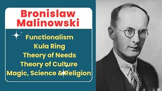 Bronislaw Malinowski  Kula Ring  Magic Science and Religion  Needs Theory of Culture [upl. by Brynne]