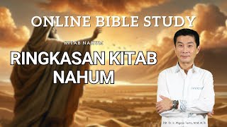 Kitab Nahum  Ringkasan  Pdt Dr Ir Wignyo Tanto MM MTh [upl. by Bryna]