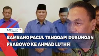 Bambang Pacul Tanggapi soal Dukungan Prabowo ke Ahmad LuthfiTaj Yasin di Pilgub Jateng [upl. by Eleirbag484]