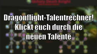 Dragonflight Talentrechner verfügbar Klickt euch durch die neuen Talente World of Warcraft [upl. by Rockie940]