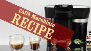 Caffè Macchiato  Quick and Easy recipe with Keurig Rivo Espresso Machine [upl. by Arlie75]