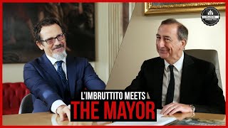 Il Milanese Imbruttito  LImbruttito meets THE MAYOR [upl. by Biagio711]