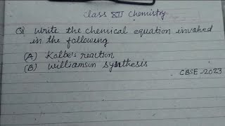 Write the chemical equation for Kolbes reaction and Williamson synthesis  cbse class 12 chemistry [upl. by Riggins]