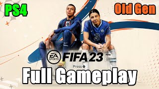 FIFA 23 Old Gen PS4 Full Gameplay FHD 1080p [upl. by Mikel]