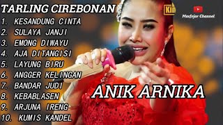 Tarling Cirebonan Indramayu lagu Anik Arnika TERLARIS DAN TERPOPULER [upl. by Rawdin]