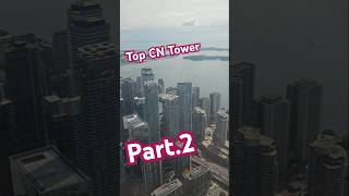 Part 2 top view of CN tower [upl. by Neibart]