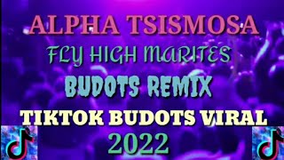 ALPHA CHISMOSAFly High Marites budotsremix tiktokbudotsviral  WengTv Vlogs [upl. by Montfort602]