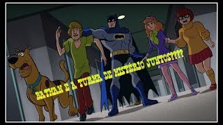 BATMAN E SCOOBY DOO  CONTRA CHARADA BRAVOS E DESTEMIDOS [upl. by Eisele]