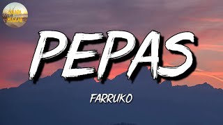 šˇµ Reggaeton Farruko  Pepas Letra\Lyrics [upl. by Eiuqnimod555]