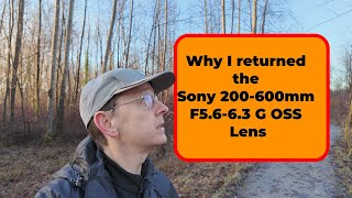 Why I returned the Sony 200600mm G lens [upl. by Icat]