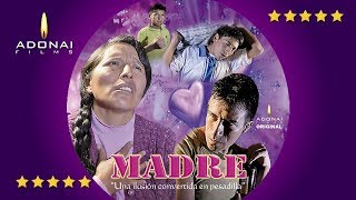 Película Madre I quotUna Ilusión Convertida en Pesadillaquot  Sufrimiento de Madre I  Adonai Films [upl. by Coben897]