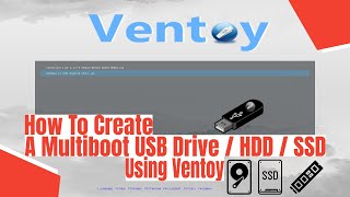 How To Create A Multiboot USB Drive  HDD  SSD Using Ventoy [upl. by Nabalas335]