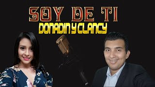 J Donadín y Clancy  Soy de ti  Official Lyric Video [upl. by Flo]