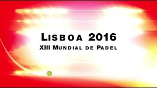 Final Masculina Mundial de Pádel Lisboa 2016 por Parejas [upl. by Ellednahc770]