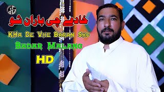 Pashto Songs 2024  Kha De Che Baran Sho  Badar Malang  Official Music Video  Pashto Song HD [upl. by Nurav21]