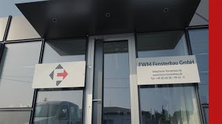 Vorstellung der FWM Fensterbau Gmbh [upl. by Lotsyrk]