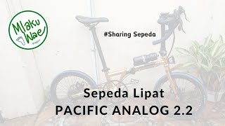 Sharing Sepeda 17  Sepeda Lipat PACIFIC ANALOG 22 Roda 20 [upl. by Dinesh960]