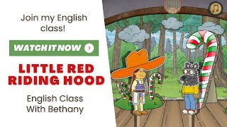 Join my Online English Class  Little Red Riding Hood Your Way  FREE suggestions for ESL Arthur [upl. by Ahtelrac179]