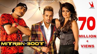 Mitran De Boot  Jazzy B  Dr Zeus  Kaur B  Surveen Chawla  Full Music Video [upl. by Sylvan]