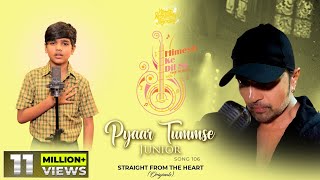 Pyaar Tummse Junior Studio VersionHimesh Ke Dil Se The AlbumHimesh Reshammiya Mani Dharamkot [upl. by Cecilla]