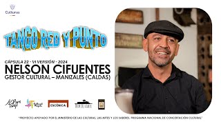 CAPSULA 22 – NELSON CIFUENTES PATIÑO  TANGO RED Y PUNTO VI [upl. by Eilarol]