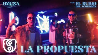 Ozuna y El Rubio Acordeón  La Propuesta Video Oficial [upl. by Meilen]