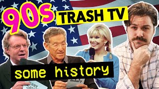 Some History About 90s DAYTIME TRASH TV [upl. by Nodal]