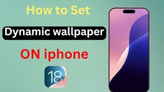 How to Set Dynamic Wallpaper ON iphone ios 18 [upl. by Cotter]