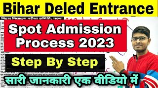 Bihat Deled Spot Admission 202325  Bihar Deled spot admission process step by step समझे 🔥 full [upl. by Kelson]