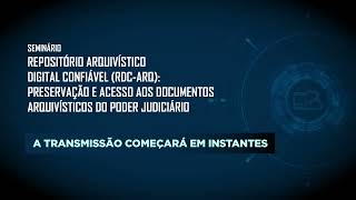 Seminário CNJ Conselho Nacional de Justiça Repositório Arquivístico Digital Confiável Daniel Flores [upl. by Atnuahc]