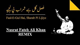 Fasl e Gul Hai  Remix  Nusrat Fateh Ali Khan  Audio Song [upl. by Cad119]